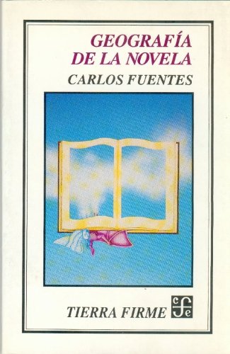 Geografia de la Novela (9789681640446) by Fuentes Carlos; Fuentes, Carlos