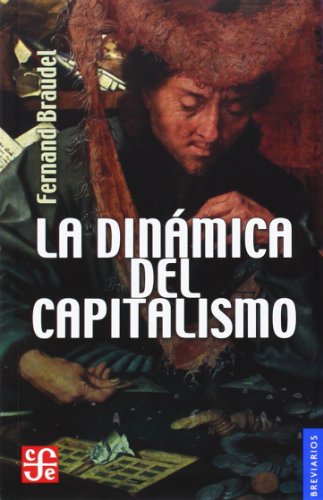 9789681640484: La dinamica del capitalismo/ The Dinamics of Capitalism