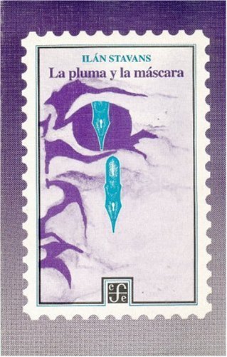 9789681640651: La Pluma Y La Mascara (SIN COLECCION)