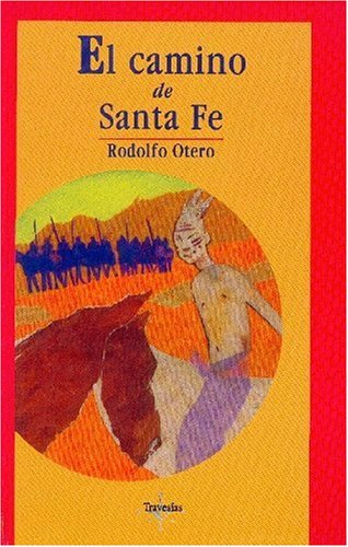 Imagen de archivo de El Camino De Santa Fe (Travesias) a la venta por The Warm Springs Book Company