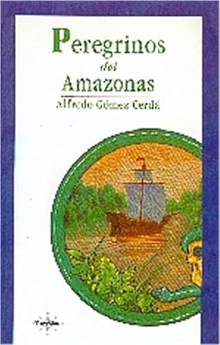 Stock image for Peregrinos del Amazonas (Spanish Edition) for sale by Irish Booksellers