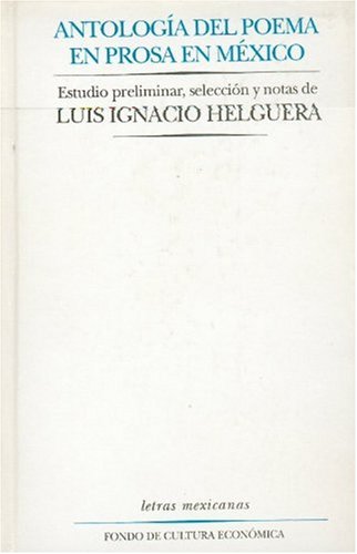 9789681641108: Antologia del Poema En Prosa (Letras Mexicanas)