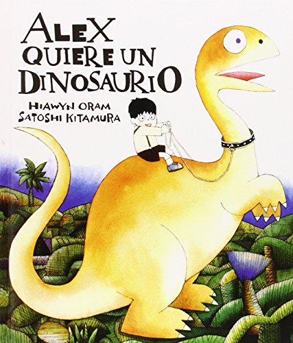 Stock image for Alex Quiere un Dinosaurio for sale by Better World Books: West