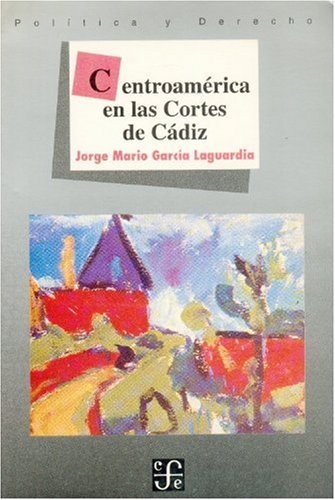 9789681641351: Centroamerica en las cortes de Cadiz