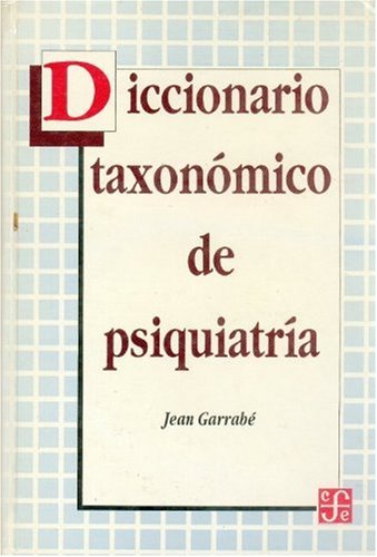 9789681641399: Diccionario Taxonomico De Psiquiatria (SIN COLECCION)