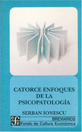 9789681641481: Catorce Enfoques De La Psicopatologia (SIN COLECCION)