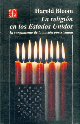 Citar lector maleta La religión en los Estados Unidos : el surgimiento de la nación  poscristiana (Spanish Edition) - Bloom Harold: 9789681641719 - AbeBooks
