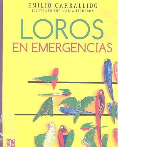 Imagen de archivo de Loros en emergencias (Spanish Edition) a la venta por -OnTimeBooks-