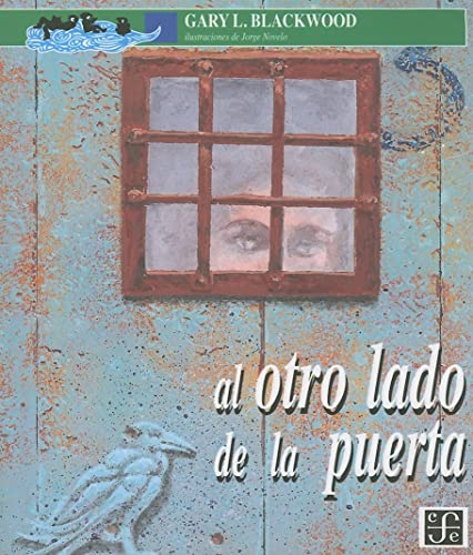 Al otro lado de la puerta (Spanish Edition) (9789681642334) by Gary L. Blackwood