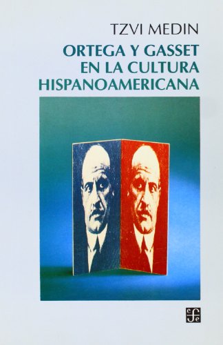 ORTEGA Y GASSET EN LA CULTURA HISPANOAMERICANA