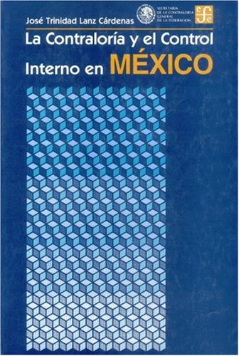 9789681643034: La contraloria y el control interno en Mexico: Antecedentes historicos y legislativos