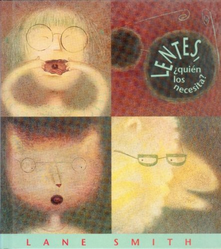Imagen de archivo de Lentes, Quien Los Necesita? = Glasses, Who Needs Em? a la venta por ThriftBooks-Atlanta