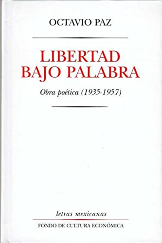 9789681644253: Libertad bajo palabra. Obra potica (1935-1957) (Spanish Edition)