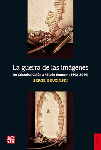 Stock image for La guerra de las imágenes : de Crist bal Col n a "Blade Runner" (1492-2019) (Spanish Edition) for sale by HPB-Ruby