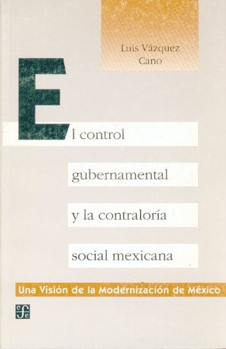 Stock image for El control gubernamental y la contralora social mexicana (Spanish Edition) for sale by GF Books, Inc.