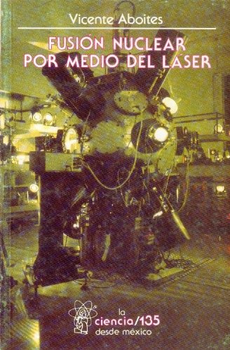 9789681646158: Fusin nuclear por medio del lser (Spanish Edition)