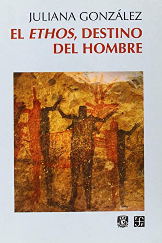 Imagen de archivo de Ethos Destino Del Hombre-gonzalez a la venta por Hamelyn