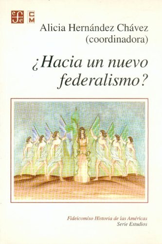 Beispielbild fr Hacia un nuevo federalismo? (Serie EsRoberto Blancarte zum Verkauf von Iridium_Books