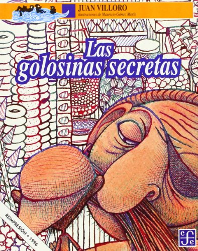 9789681646790: Las golosinas secretas (Spanish Edition)