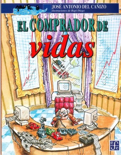 El Comprador De Vidas (9789681646943) by CaÃ±izo JosÃ© Antonio Del; Diego, Rapi; Canizo, Jose Antonio Del