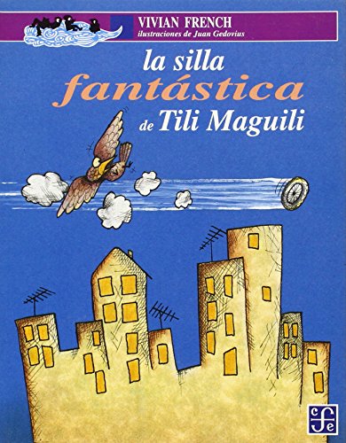 9789681647193: La silla fantastica de Tili Maguili/ the Fantastic Chair of Tili Maguili