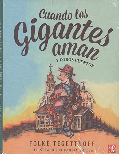 Imagen de archivo de Cuando los Gigantes Aman y Otros Cuentos = When The Giants Love And Other Stories a la venta por Hamelyn