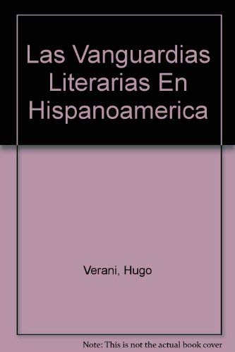 Stock image for Las. Vanguardias Literarias En Hispanoamerica (Spanish Edition) for sale by ThriftBooks-Atlanta