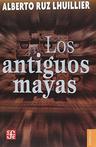 Stock image for Los Antiguos Mayas for sale by Better World Books: West