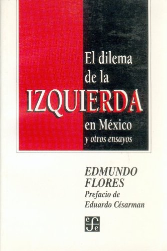 Imagen de archivo de El dilema de la izquierda en Mxico y otros ensayos / a la venta por Puvill Libros