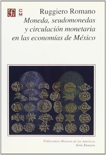 Beispielbild fr Moneda, Seudomonedas y Circulacion Monetaria en las Economias de M exico zum Verkauf von Hamelyn