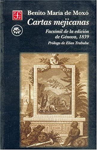 Beispielbild fr Cartas mejicanas Facsimil de la edicion de Genova, 1839/ Mexican Letters zum Verkauf von NUEVA ESPANA BOOKS