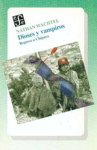 Beispielbild fr Dioses y vampiros: regreso a Chipaya (Spanish Edition) zum Verkauf von Ergodebooks