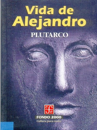 9789681650551: Vida de Alejandro (Fondo 2000 Series)
