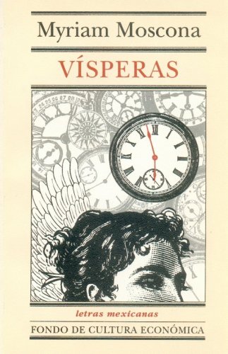 Imagen de archivo de Vsperas (Letras Mexicanas) (Spanish Edition) [Paperback] by Moscona Myriam a la venta por Iridium_Books