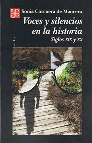 9789681651497: Voces y silencios en la historia : siglos XIX y XX (Spanish Edition)