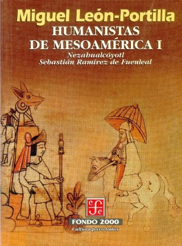 Humanistas de MesoamÃ©rica, I (Spanish Edition) (9789681652982) by LeÃ³n-Portilla Miguel