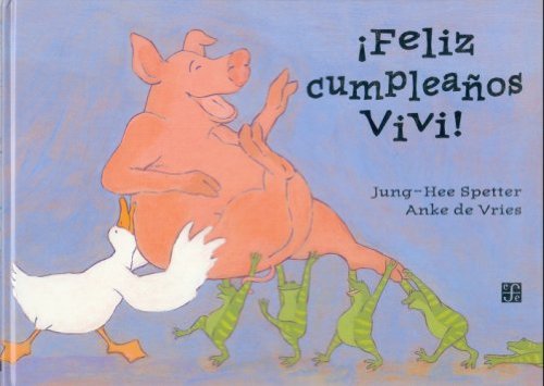 Imagen de archivo de ¡Feliz cumpleaños Vivi! (A LA Orilla Del Viento) (Spanish Edition) a la venta por HPB-Ruby