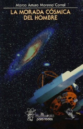 Imagen de archivo de La Morada Cósmica Del Hombre : Ideas E Investigaciones sobre el Lugar de la Tierra en el Universo a la venta por Hamelyn
