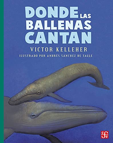 Imagen de archivo de Donde las ballenas cantan (A la Orilla del Viento) (Spanish Edition) a la venta por SecondSale