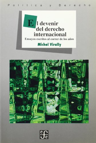 9789681655051: El devenir del derecho internacional : ensayos escritos al correr de los aos (Spanish Edition)