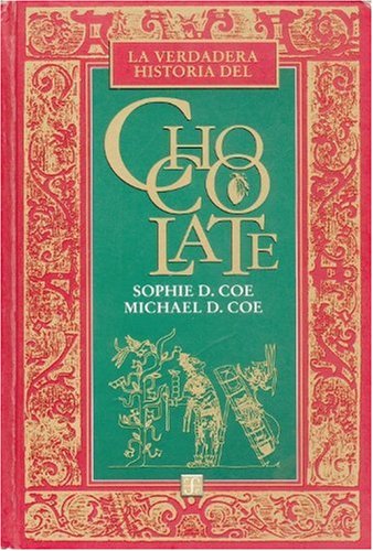 Beispielbild fr La verdadera historia del chocolate (Coe Sophie D. Y Michael D. Coe zum Verkauf von Iridium_Books