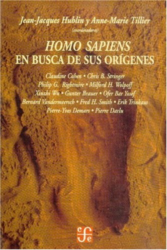 Stock image for Homo sapiens. En busca de sus orgeneHublin Jean-Jacques Y Anne-Marie for sale by Iridium_Books