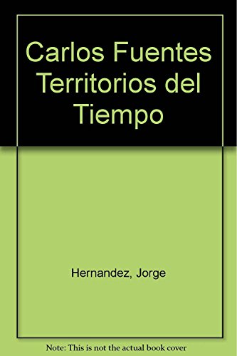 Stock image for Carlos Fuentes Territorios del Tiempo for sale by ThriftBooks-Atlanta