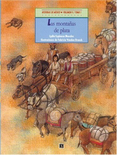 Stock image for Historias de Mxico. Volumen V: Mxico colonial, tomo 1: Las montaas de plata / tomo 2: Una campana para san Miguel (Historias De Mexico: Mexico Colonial, 5-2) (Spanish Edition) for sale by GF Books, Inc.