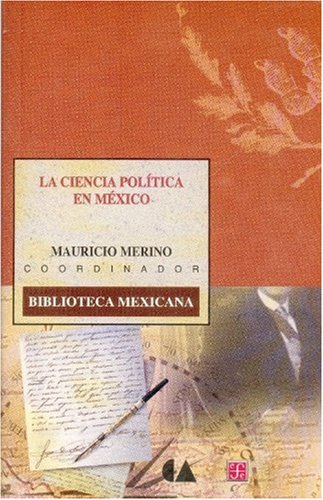 Beispielbild fr La Ciencia Poltica en Mxico zum Verkauf von Hamelyn