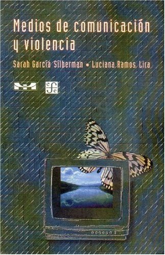 9789681656539: Medios de comunicacin y violencia (Spanish Edition)