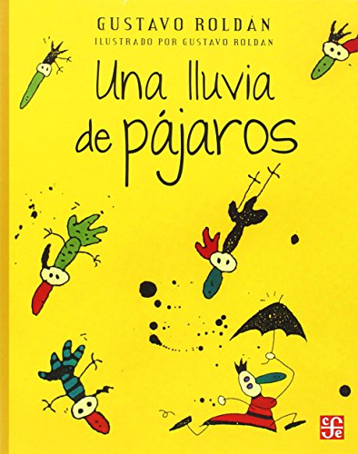 Beispielbild fr Una Lluvia De Pjaros, De Gustavo Roldn. Editorial Fondo De Cultura Econmica, Tapa Blanda En Espaol zum Verkauf von Juanpebooks