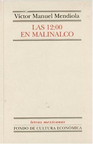 9789681658090: Las 12:00 en Malinalco (Spanish Edition)