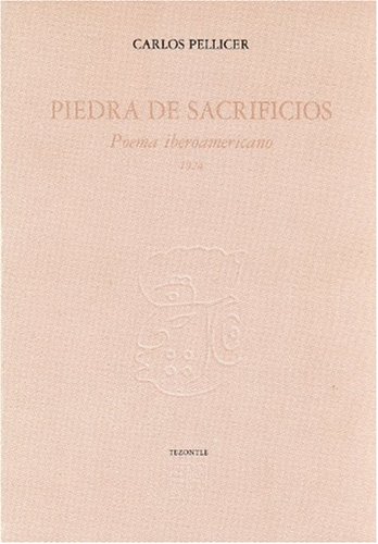 Imagen de archivo de Piedra de sacrificios : poema iberoamericano 1924 (Spanish Edition) a la venta por GF Books, Inc.