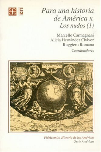 9789681658441: Para una historia de Amrica, II. Los nudos (1) (Spanish Edition)